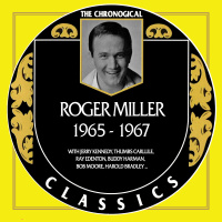 Roger Miller - The Chronogical Classics 1965-1967